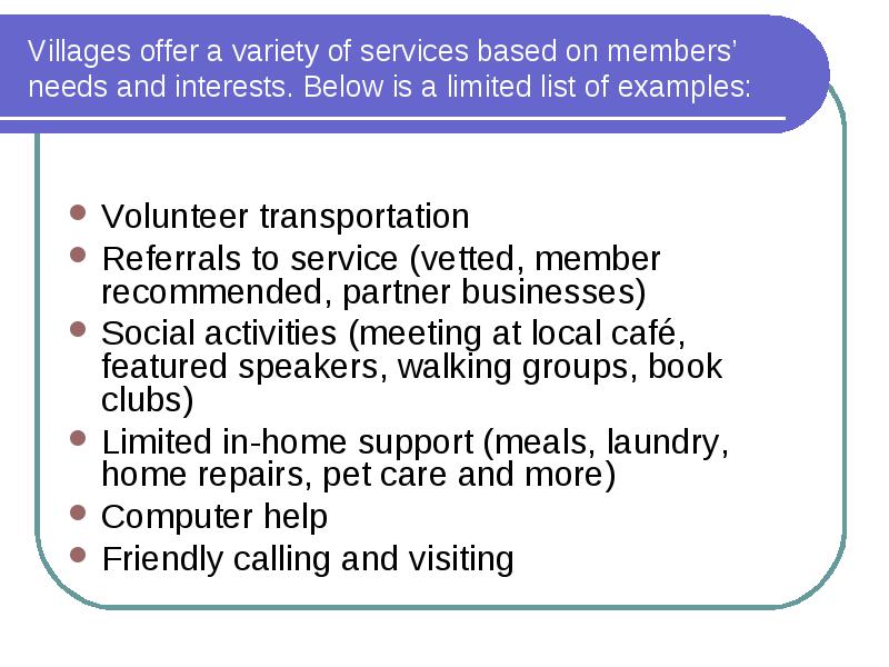 A Volunteer Led Grassroots Movement That Aims To Support Older Adults Who Choose To Age In Place The Idea Is Simple Neighbor Helping Neighbor