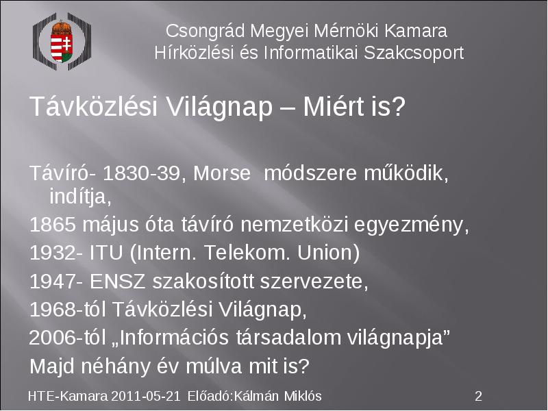 Csongrad Megyei Mernoki Kamara Hirkozlesi Es Informatikai Szakcsoport Tavkozlesi Vilagnap Miert Is