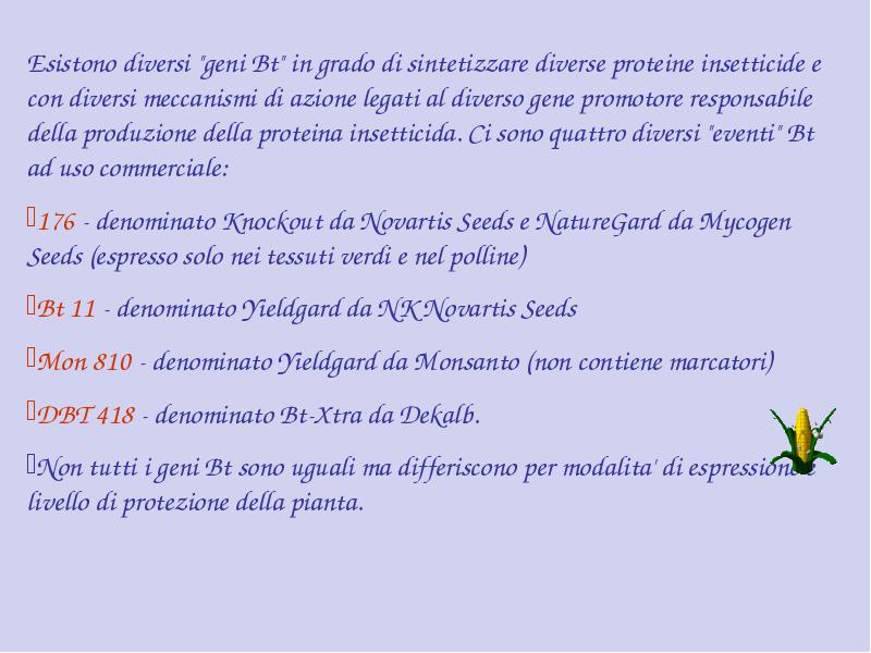 per biotecnologia si intende l insieme dei prodotti industriali che si ottengono per mezzo di processi in cui sono coinvolti organismi o sistemi biologici