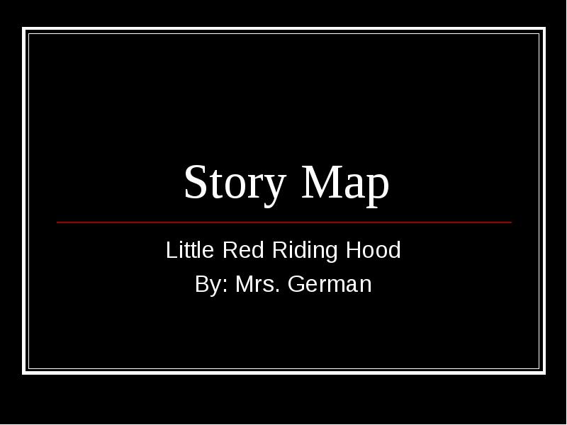 Story Map Little Red Riding Hood