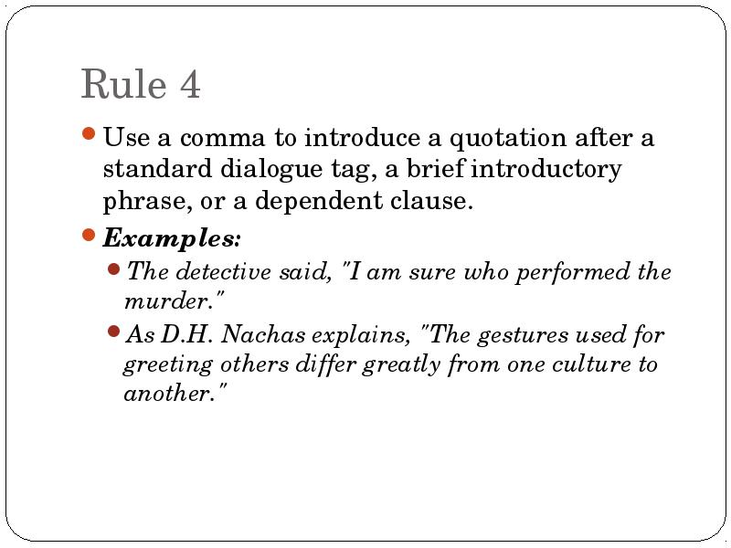 Use Quotation Marks To Set Off A Direct Quotation Only. Use Quotation E25